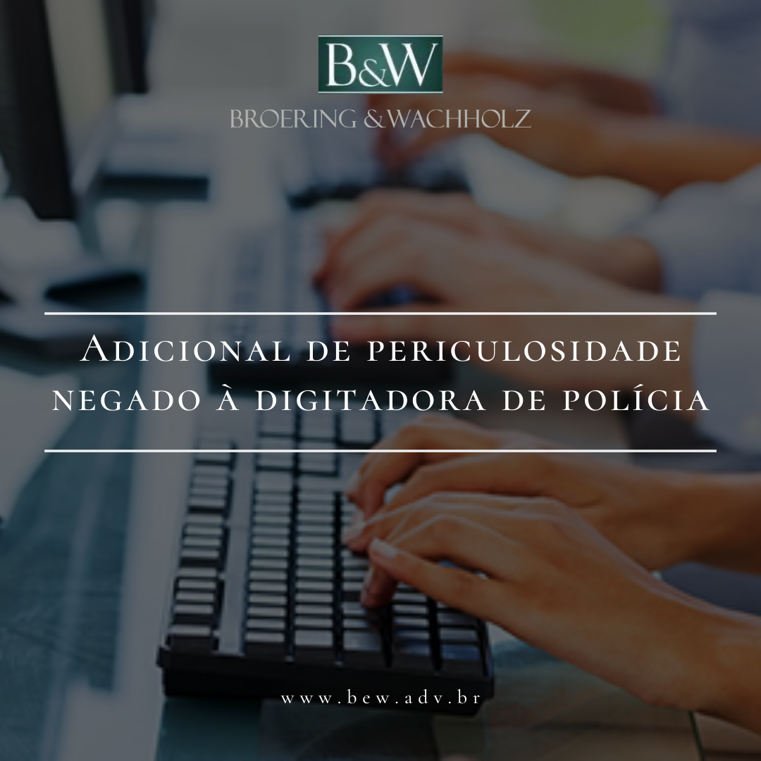 Adicional de periculosidade negado à Digitadora de Polícia