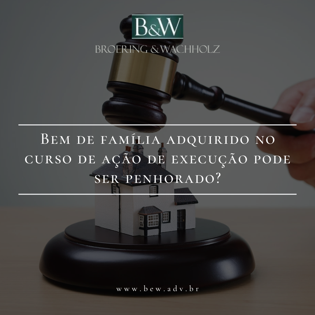 Bem de família adquirido no curso de ação de execução pode ser penhorado?