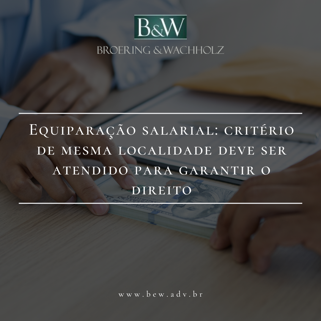 Equiparação salarial: critério de mesma localidade deve ser atendido para garantir o direito 