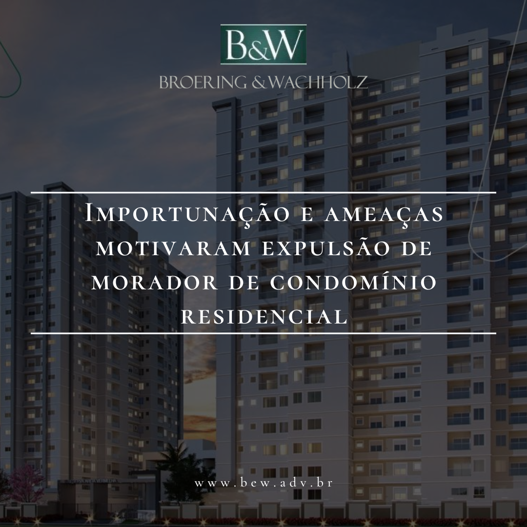 Importunação e ameaças motivaram expulsão de morador de condomínio residencial