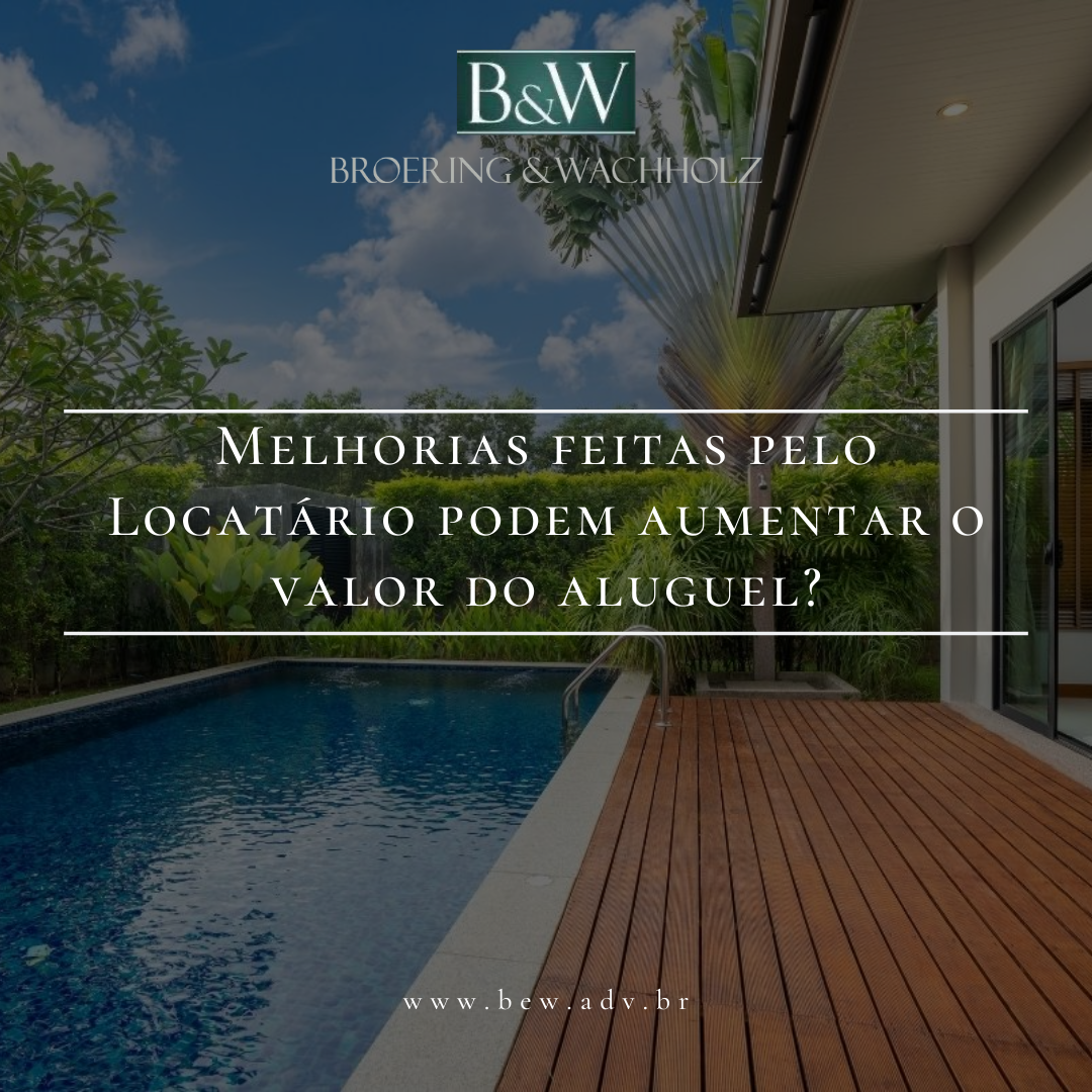 Melhorias feitas pelo locatório podem levar ao aumento do aluguel?