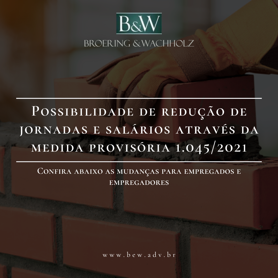 Possibilidade de redução de jornadas e salários através da medida provisória 1.045/2021