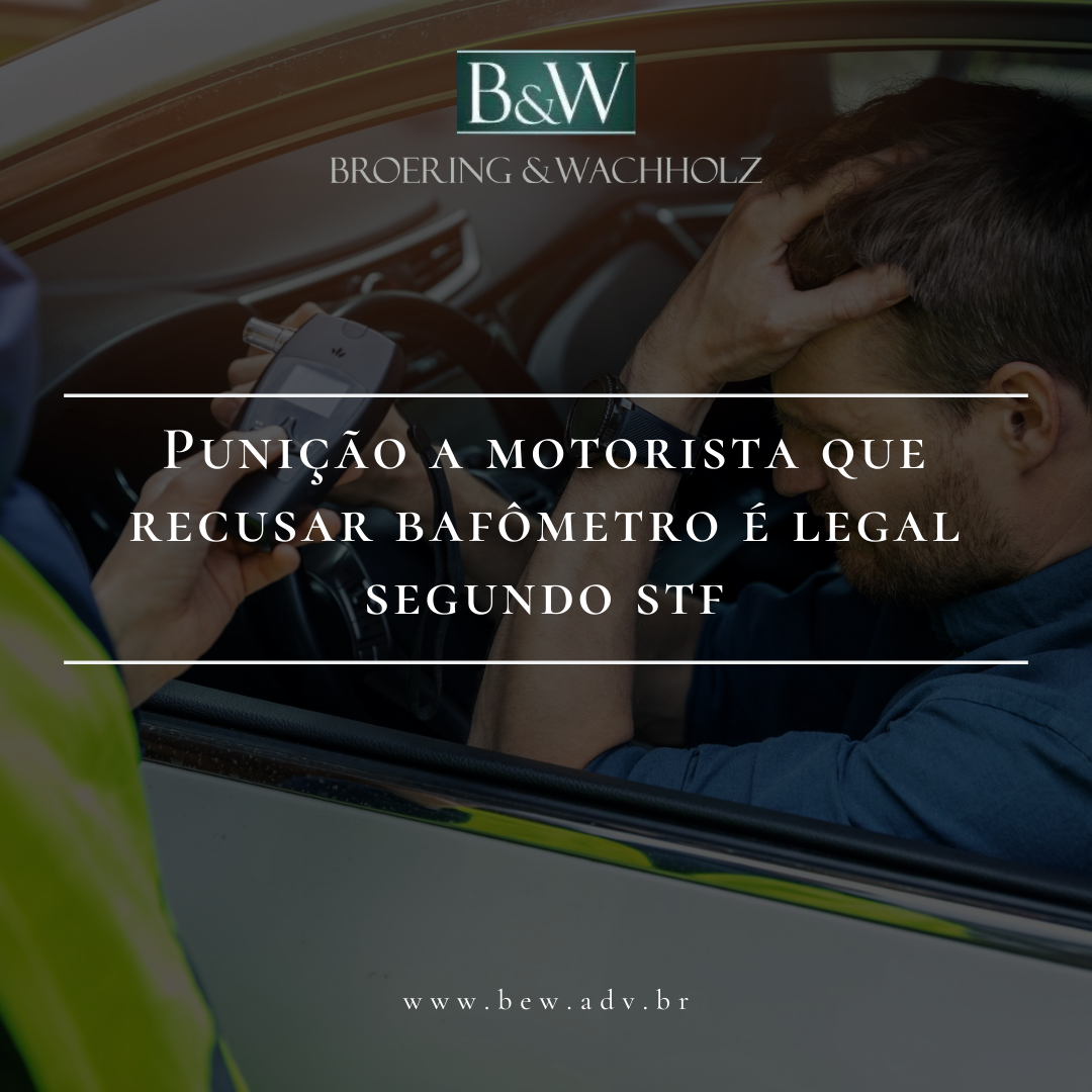 STF DECIDE POR UNANIMIDADE QUE É LEGAL PUNIÇÃO A MOTORISTA QUE RECUSAR BAFÔMETRO