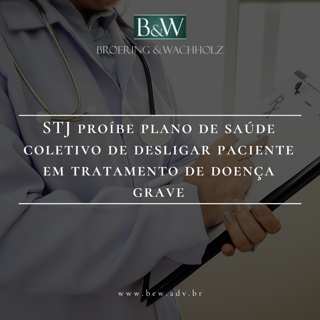 STJ proíbe plano de saúde coletivo de desligar paciente em tratamento de doença grave 